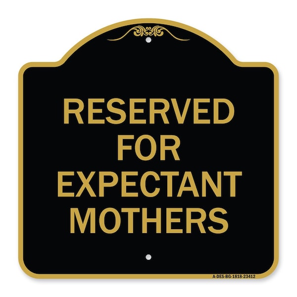 Signmission Reserved for Expectant Mothers, Black & Gold Aluminum Sign, 18" L, 18" H, BG-1818-23412 A-DES-BG-1818-23412 - main